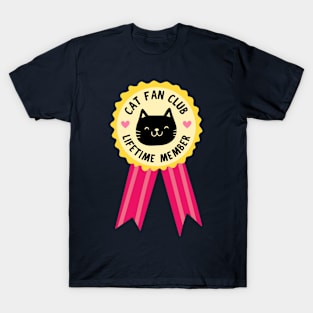 Cat fan club - lifetime member T-Shirt